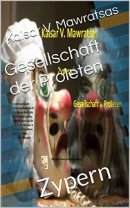 Baixar Gesellschaft der Proleten: Zypern (German Edition) pdf, epub, eBook