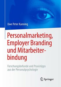 Baixar Personalmarketing, Employer Branding und Mitarbeiterbindung: Forschungsbefunde und Praxistipps aus der Personalpsychologie pdf, epub, eBook