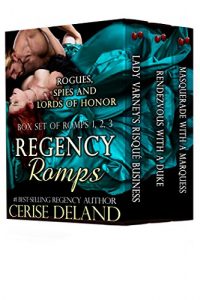 Baixar Regency Romps: Rogues, Spies and Lords of Honor, Books 1, 2, 3 (English Edition) pdf, epub, eBook