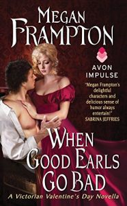 Baixar When Good Earls Go Bad: A Victorian Valentine’s Day Novella (A Dukes Behaving Badly Novella) pdf, epub, eBook