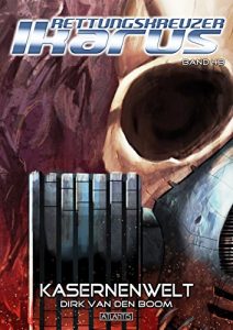 Baixar Rettungskreuzer Ikarus 43: Kasernenwelt (German Edition) pdf, epub, eBook