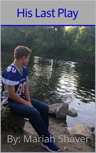 Baixar His Last Play: By: Mariah Shaver (English Edition) pdf, epub, eBook