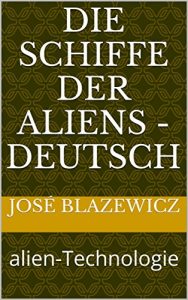 Baixar Die Schiffe der Aliens – Deutsch: alien-Technologie (German Edition) pdf, epub, eBook