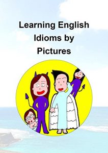 Baixar Learning English Idioms by Pictures (English Edition) pdf, epub, eBook