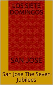 Baixar Los Siete Domingos: San Jose The Seven Jubilees (Spanish Edition) pdf, epub, eBook