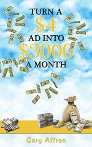 Baixar How I Turned a $4 Ad into $3,000 a Month Working 1-3 Hours per Week: The Easiest Real Home Income Method on the Market Today (English Edition) pdf, epub, eBook