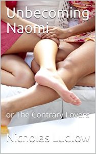 Baixar Unbecoming Naomi: or The Contrary Lovers (English Edition) pdf, epub, eBook