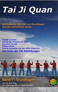 Baixar Tai Ji Quan: Methodische Schritte und Grundlagen (Band 1 – Grundlagen) (German Edition) pdf, epub, eBook