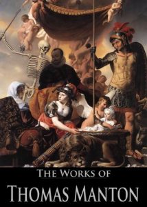 Baixar The Works of Thomas Manton: The Transfiguration of Christ, The Temptation of Christ, A Practical Exposition of the Lord’s Prayer, The Description, Rise, … Active Table of Contents) (English Edition) pdf, epub, eBook