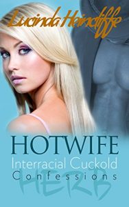 Baixar Hotwife Interracial Cuckold Confessions: Herb: First Time (Alpha Male, Hotwife, Interracial, Cuckold, Cheating) (English Edition) pdf, epub, eBook