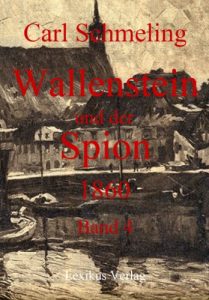 Baixar Wallenstein und der Spion oder die Belagerung von Stralsund im Jahre 1628. Band 4 (German Edition) pdf, epub, eBook