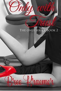 Baixar Only With Trust (The Only Series Book 2) (English Edition) pdf, epub, eBook