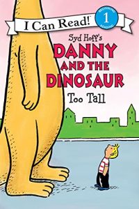 Baixar Danny and the Dinosaur: Too Tall (I Can Read Level 1) pdf, epub, eBook