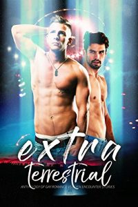 Baixar Extraterrestrial: Anthology of Gay Romance Vs Alien Encounter Stories (English Edition) pdf, epub, eBook