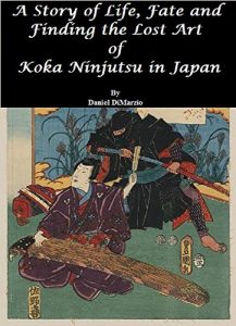 Baixar A Story of Life, Fate and Finding the Lost Art of Koka Ninjutsu in Japan (English Edition) pdf, epub, eBook