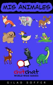 Baixar Mis animales (ChitChat WorldWide) (Spanish Edition) pdf, epub, eBook