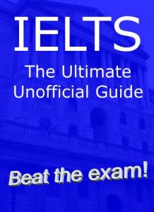 Baixar IELTS The Ultimate Unofficial Guide (English Edition) pdf, epub, eBook