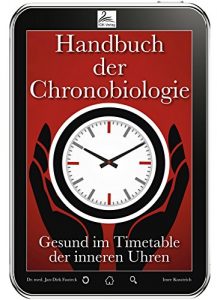 Baixar Handbuch der Chronobiologie: Gesund im Timetable der inneren Uhren (German Edition) pdf, epub, eBook