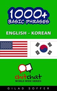 Baixar 1000+ Basic Phrases English – Korean (ChitChat WorldWide) (English Edition) pdf, epub, eBook
