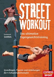 Baixar Street Workout: Das ultimative Eigengewichtstraining (German Edition) pdf, epub, eBook