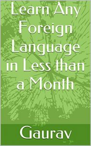 Baixar Learn Any Foreign Language in Less than a Month (English Edition) pdf, epub, eBook