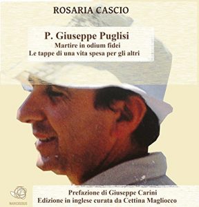 Baixar P. Giuseppe Puglisi   MARTIRE IN ODIUM FIDEI LE TAPPE DI UNA VITA SPESA PER GLI ALTRI pdf, epub, eBook