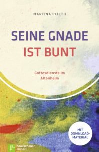 Baixar Seine Gnade ist bunt: Gottesdienste im AltenheimMit Download-Material (German Edition) pdf, epub, eBook