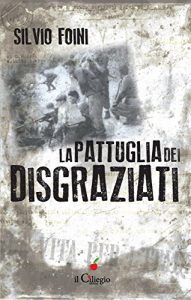 Baixar La pattuglia dei disgraziati pdf, epub, eBook
