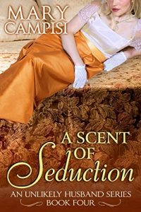 Baixar A Scent of Seduction (An Unlikely Husband Book 4) (English Edition) pdf, epub, eBook