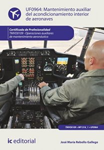 Baixar Mantenimiento auxiliar del acondicionamiento interior de aeronaves. TMVO0109 pdf, epub, eBook