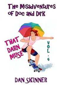 Baixar The Misadventures of Doc and Dirk, Volume IV (English Edition) pdf, epub, eBook