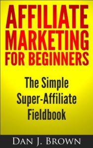 Baixar Affiliate Marketing For Beginners: The Simple Super-Affiliate Fieldbook (English Edition) pdf, epub, eBook
