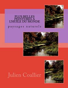 Baixar Plus Belles Peintures a L’huile du Monde: paysages naturels (French Edition) pdf, epub, eBook