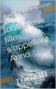 Baixar Toutes les filles s’appellent Anna: roman (French Edition) pdf, epub, eBook