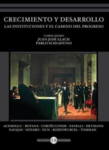 Baixar Crecimiento y desarrollo: Las instituciones y el camino del progreso (Spanish Edition) pdf, epub, eBook