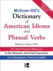Baixar McGraw-Hill’s Dictionary of American Idoms and Phrasal Verbs (McGraw-Hill ESL References) pdf, epub, eBook
