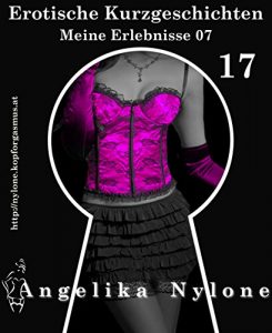 Baixar Erotische Kurzgeschichten 17 – Meine Erlebnisse Teil 07 (German Edition) pdf, epub, eBook