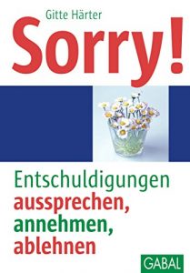 Baixar Sorry!: Entschuldigungen aussprechen, annehmen, ablehnen (Whitebooks) (German Edition) pdf, epub, eBook