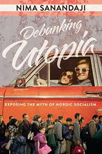 Baixar Debunking Utopia: Exposing the Myth of Nordic Socialism (English Edition) pdf, epub, eBook