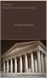Baixar Federalism: Historic Supreme Court Decisions (LandMark Case Law) (English Edition) pdf, epub, eBook