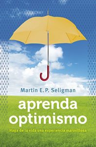 Baixar Aprenda optimismo: Haga de la vida una experiencia maravillosa pdf, epub, eBook