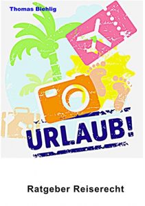 Baixar Urlaub!: Ratgeber Reiserecht (German Edition) pdf, epub, eBook