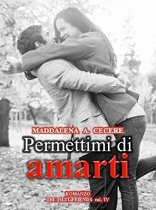 Baixar Permettimi di amarti (The best friends Vol. 4) (Italian Edition) pdf, epub, eBook