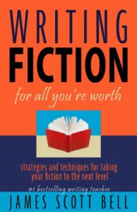 Baixar Writing Fiction for All You’re Worth: Strategies and Techniques for Taking Your Fiction to the Next Level (English Edition) pdf, epub, eBook