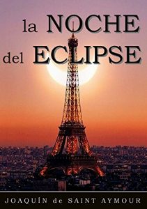 Baixar LA NOCHE DEL ECLIPSE (Spanish Edition) pdf, epub, eBook