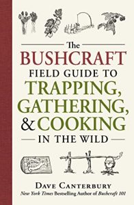 Baixar The Bushcraft Field Guide to Trapping, Gathering, and Cooking in the Wild (English Edition) pdf, epub, eBook