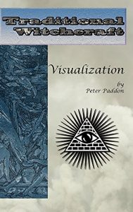 Baixar Traditional Witchcraft: Visualization: Simple Exercises to Develop Your Visualization Skills (English Edition) pdf, epub, eBook