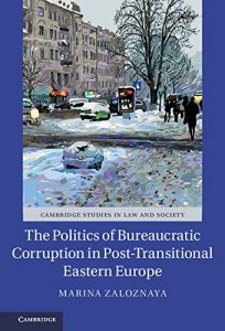 Baixar The Politics of Bureaucratic Corruption in Post-Transitional Eastern Europe (Cambridge Studies in Law and Society) pdf, epub, eBook