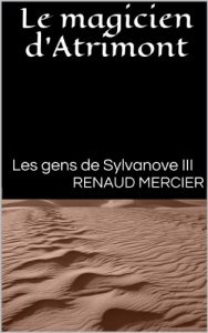 Baixar Le magicien d’Atrimont (Les gens de Sylvanove t. 3) (French Edition) pdf, epub, eBook