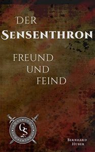 Baixar Freund und Feind (Der Sensenthron 1) (German Edition) pdf, epub, eBook